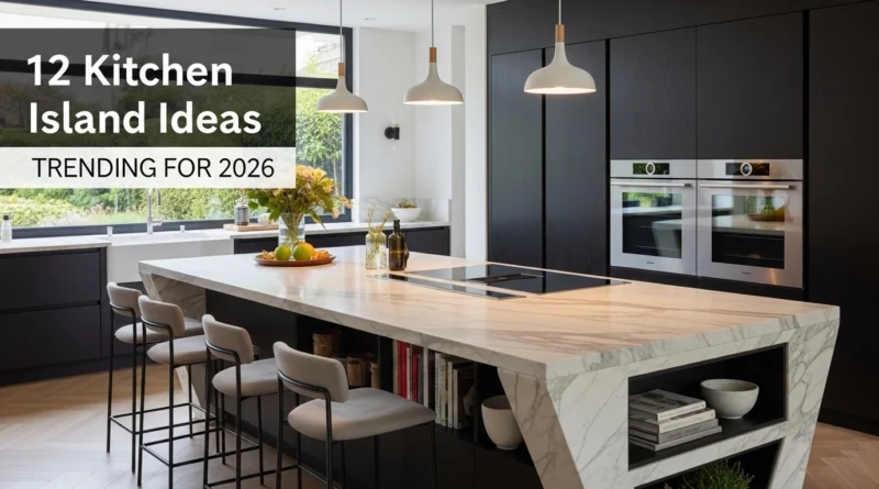 12 Kitchen Island Ideas Trending For 2026