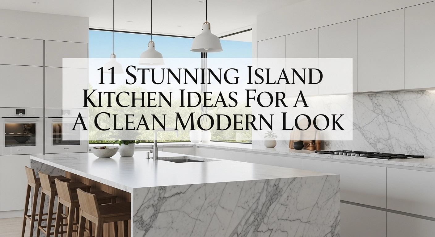 11 Stunning Island Kitchen Ideas For A Clean Modern Look