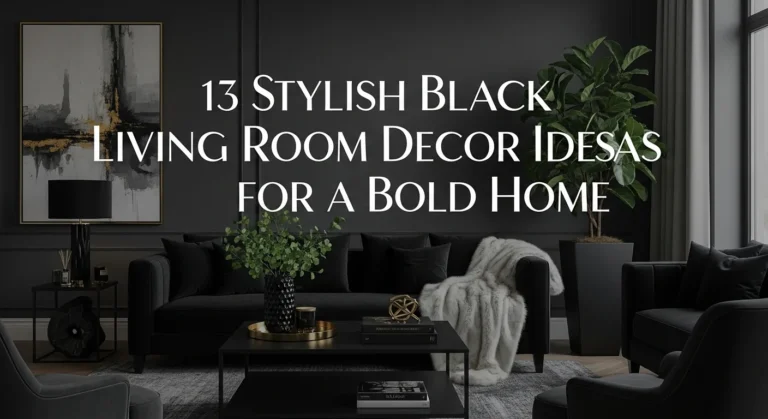 13 Stylish Black Living Room Decor Ideas for a Bold Home