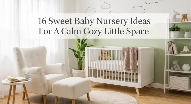 16 Sweet Baby Nursery Ideas For A Calm Cozy Little Space