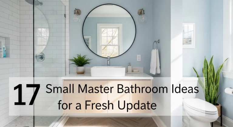 17 Small Master Bathroom Ideas for a Fresh Update