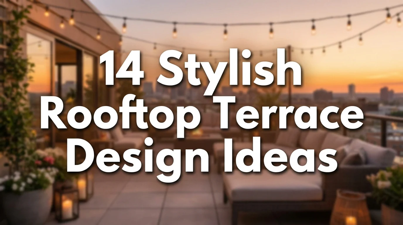 14 Stylish Rooftop Terrace Design Ideas